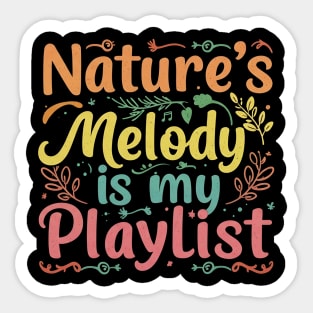 Nature's Melody is My Playlist. Sticker